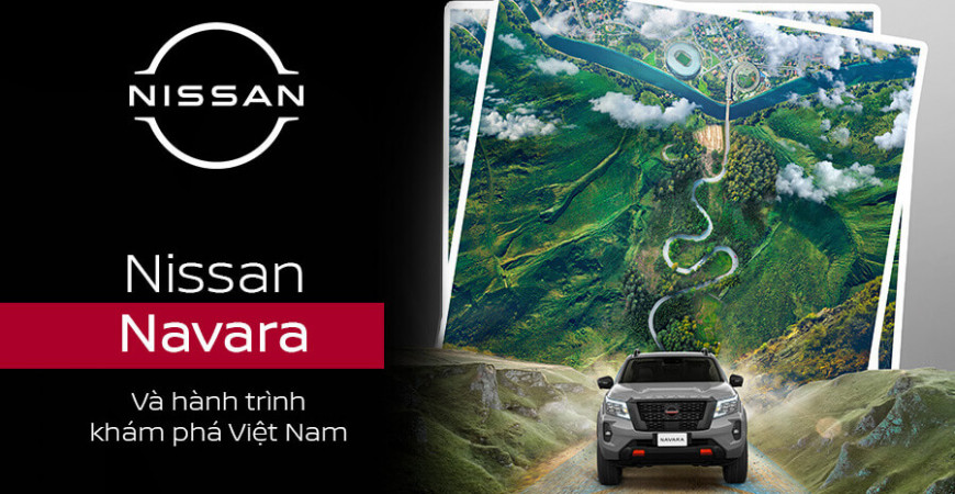 Cùng Nissan Navara, tận hưởng hành trình khám phá Việt Nam